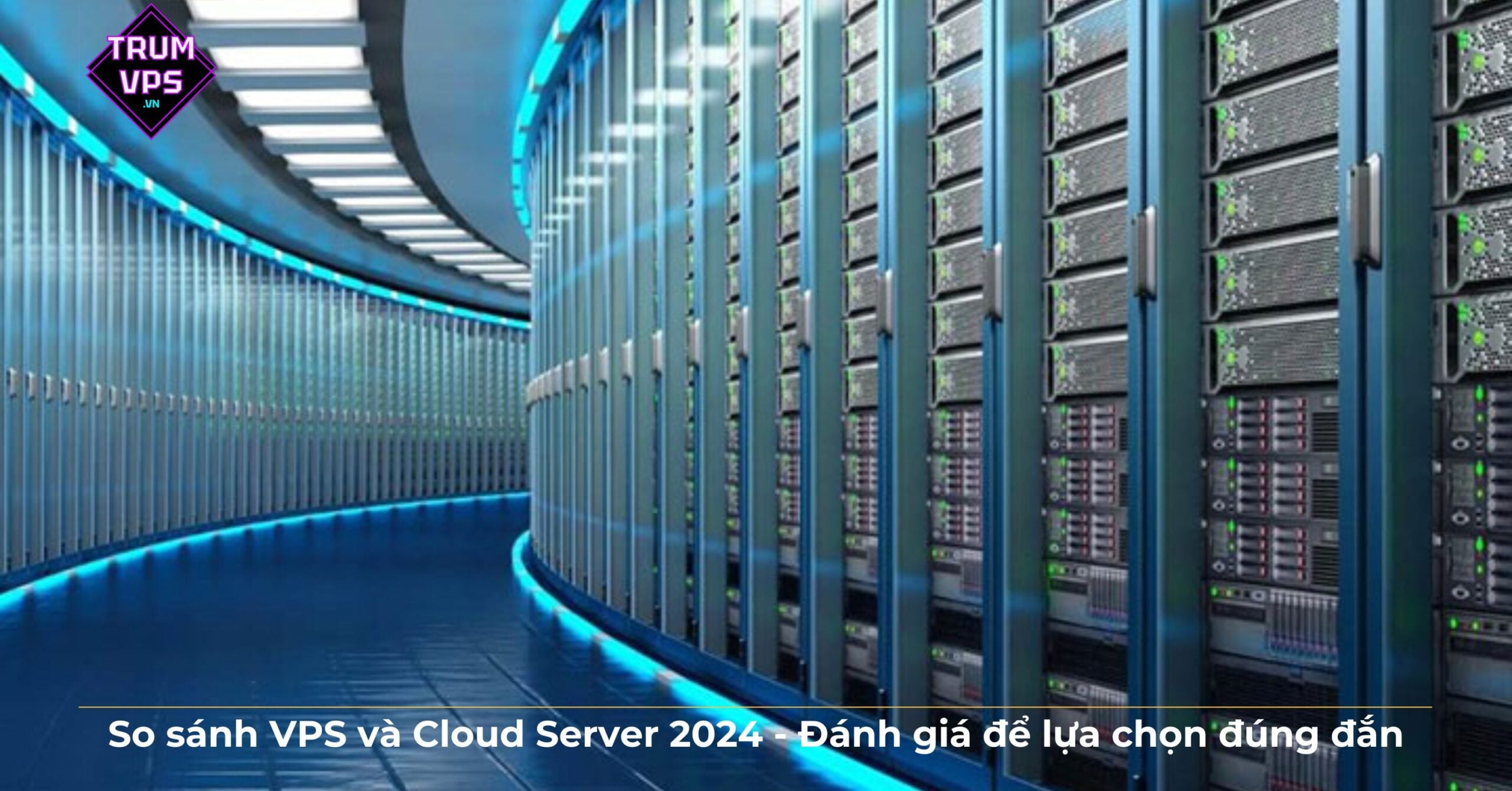 So sánh VPS & Cloud 2024