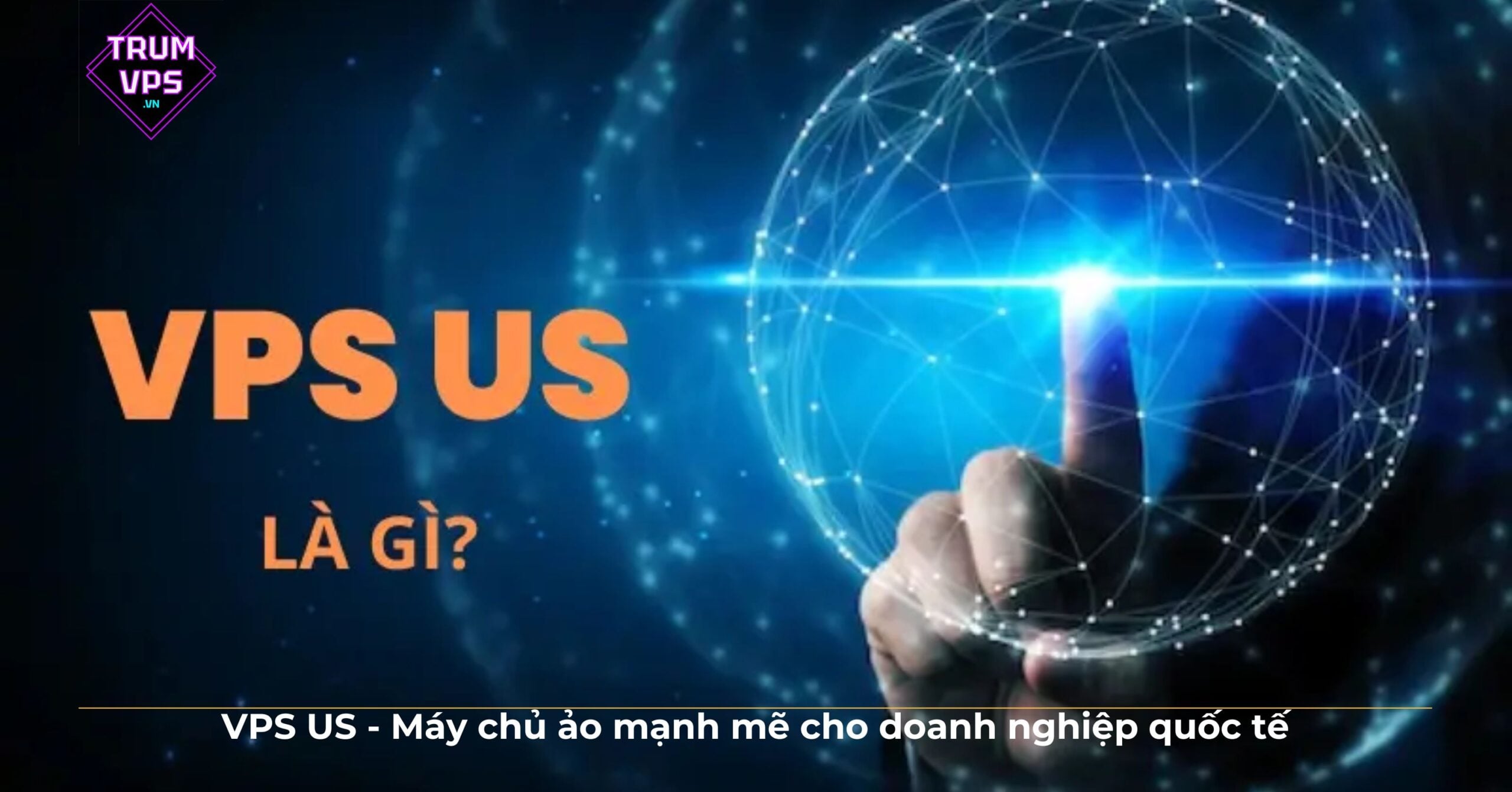Khái niệm VPS US