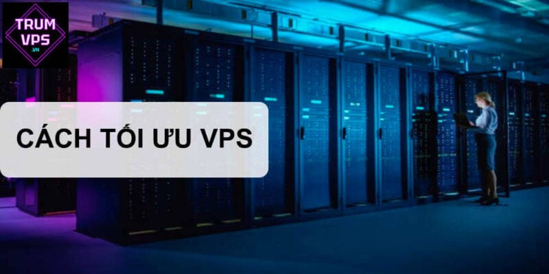 Tối ưu VPS