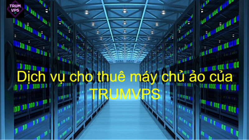 Dịch vụ cho thuê máy chủ ảo giá rẻ