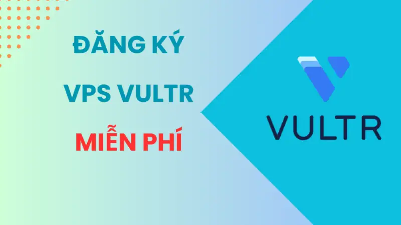 Hướng dẫn đăng ký VPS Vultr