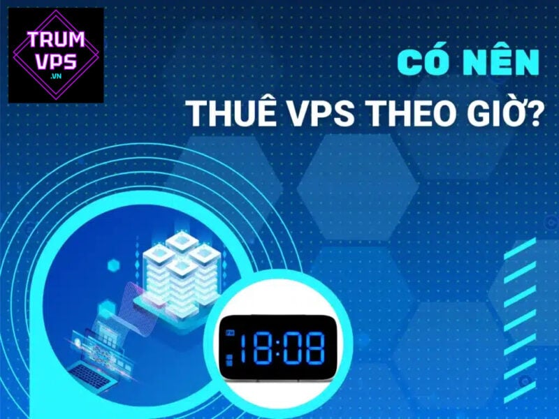 Thuê VPS theo giờ