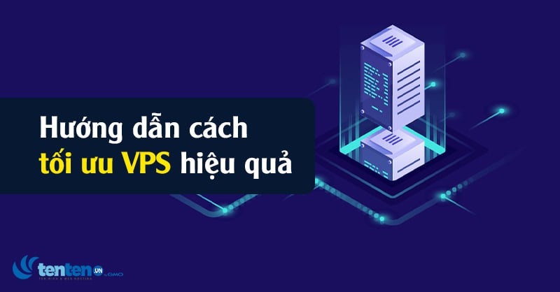 Hướng dẫn tối ưu VPS Vultr hiệu quả
