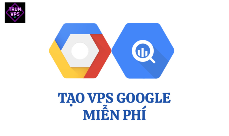 VPS Miễn Phí của Google Là Cái Bẫy Hay Là Cơ Hội?