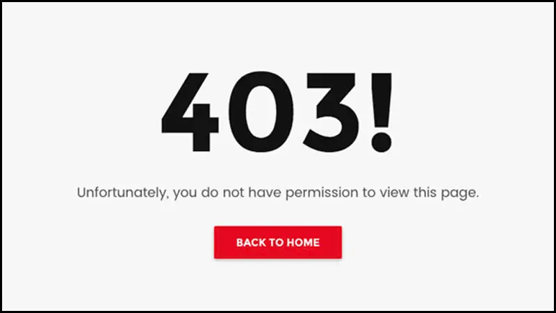 403 Forbidden là gì? Khái niệm, nguyên nhân và cách khắc phục lỗi 403 Forbidden
