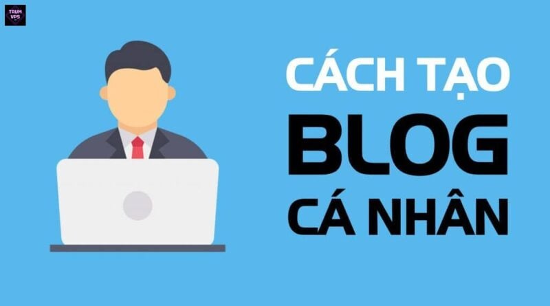 Hướng Dẫn Tạo Blog Con Đường Thành Công Mở Ra Từ Việc Chia Sẻ Kiến Thức