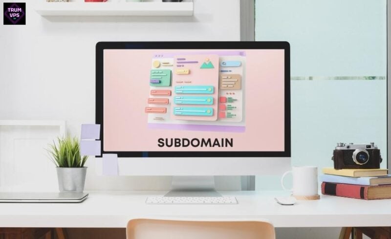 Tổng Hợp Những Cách Tạo Subdomain Hiệu Quả Cao 2024