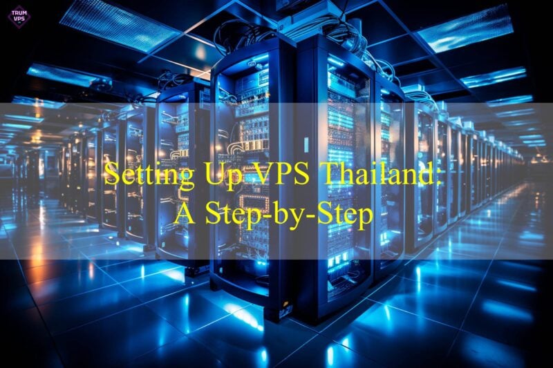 Learn All About Cheap VPS Thailand Update 9/2024