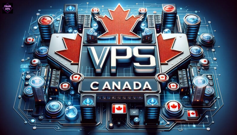 Những Điều Cần Biết Khi Mua VPS Canada Và Top 5 Nhà Cung Cấp Hàng Đầu