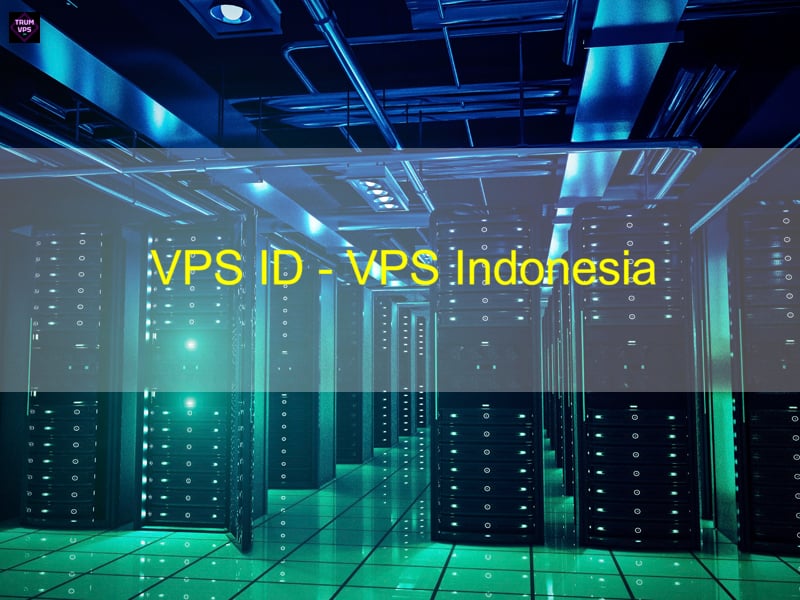 Cách Tìm Mua VPS Indonesia Giá Rẻ Và Tốt Nhất 2024