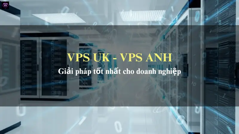 Lựa Chọn Mua VPS Anh Tại TrumVPS: Sự Lựa Chọn Chính Xác