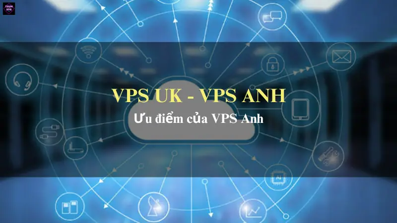 Lựa Chọn Mua VPS Anh Tại TrumVPS: Sự Lựa Chọn Chính Xác