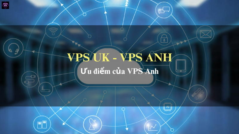 Lựa Chọn Mua VPS Anh Tại TrumVPS: Sự Lựa Chọn Chính Xác