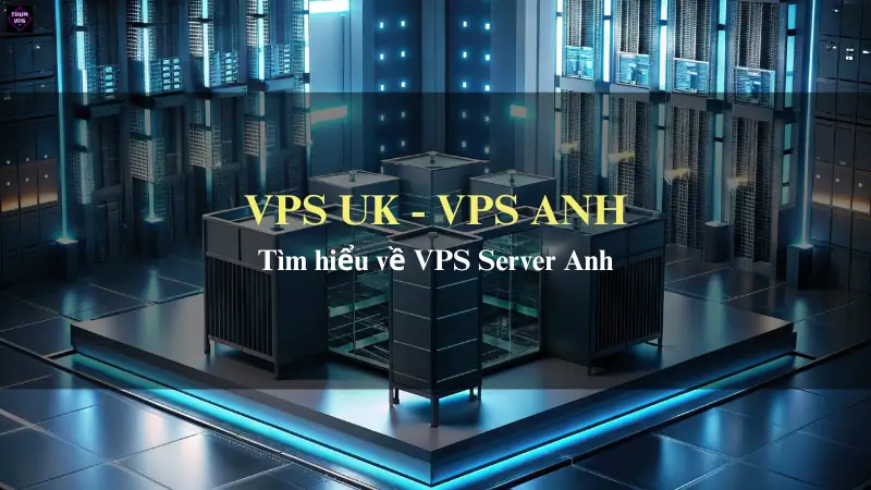 Lựa Chọn Mua VPS Anh Tại TrumVPS: Sự Lựa Chọn Chính Xác