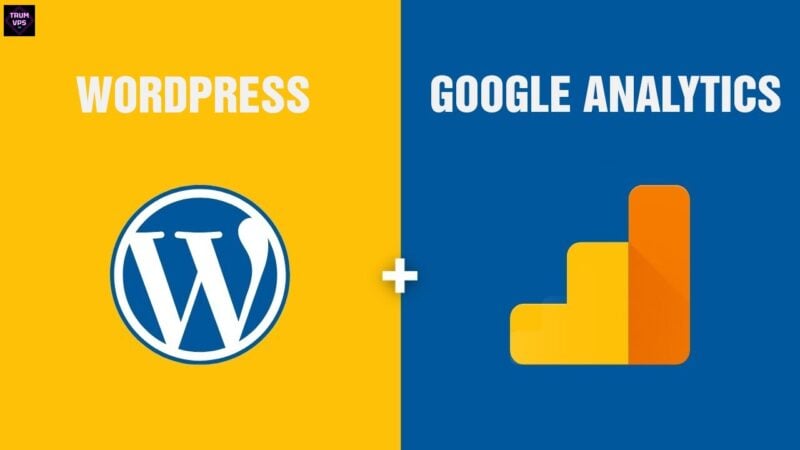 Chèn Google Analytics Vào WordPress: Hướng Dẫn Toàn Tập
