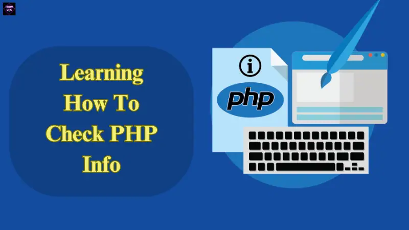 Learning How To Check PHP Info