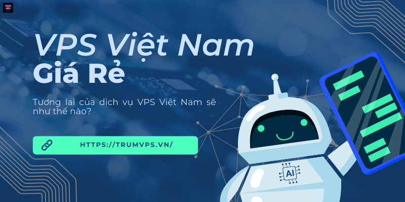 Có Nên Dùng VPS Việt Nam Rẻ Hay Không - Khám Phá Thế Giới Dịch Vụ Lưu Trữ Hiệu Quả