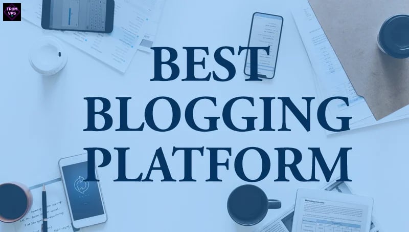 BLogging Platform Là Gì? Những Lợi Ích Mà Blogging Platform Mang Lại